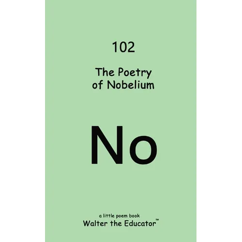 The Poetry of Nobelium
