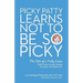 Picky Patty Learns Not to Be So Picky: The Tale of a Picky Eater