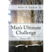 Mans Ultimate Challenge Second Edition: Being A Man of Virtue In A Culture of Vice