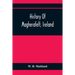 History Of Magherafelt, Ireland