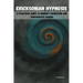 Ericksonian Hypnosis: A Practical Guide to Indirect Suggestion and Therapeutic Change