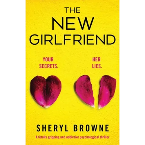 The New Girlfriend: A totally gripping and addictive psychological thriller