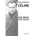 Louis-Ferdinand Céline - Les deux chefs-d'oeuvre: Voyage au bout de la nuit - Mort à crédit