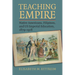 Teaching Empire: Native Americans, Filipinos, and Us Imperial Education, 1879-1918