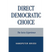 Direct Democratic Choice: The Swiss Experience