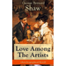 Love Among The Artists (Autobiographical Novel): A Story With a Purpose