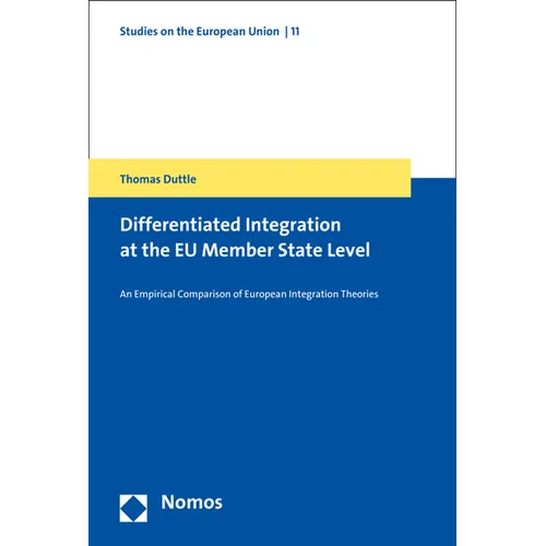 Differentiated Integration at the EU Member State Level: An Empirical Comparison of European Integration Theories