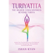 Turiyattita - The Higher Consciousness Beyond Turiya