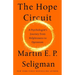 The Hope Circuit: A Psychologist's Journey from Helplessness to Optimism