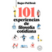 101 Experiencias de Filosofía Cotidiana / Astonish Yourself: 101 Experiments in the Philosophy of Everyday Life