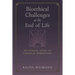 Bioethical Challenges at the End of Life: An Ethical Guide in Catholic Perspective