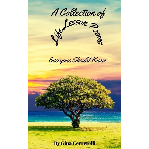 A Collection of Life Lesson Poems Everyone Should Know