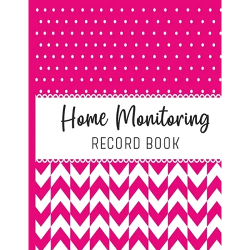 Home Monitoring: Track and Record Your Vital Health Stats