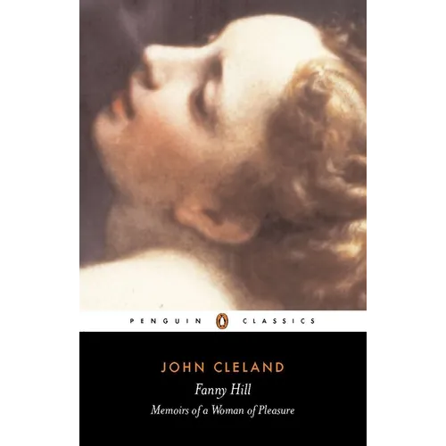 Fanny Hill: Or, Memoirs of a Woman of Pleasure
