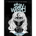 Stay Weird: Stay Weird Coloring Book - Life Is Too Short To Be Normal Stay Weird