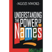 Understanding The Power Of Names