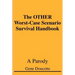 The OTHER Worst-Case Scenario Survival Handbook: A Parody