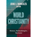World Christianity: History, Methodologies, Horizons