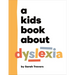 A Kids Book about Dyslexia