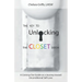 The Key to Unlocking the Closet Door: A Coming-Out Guide on a Journey Toward Unconditional Self-Love