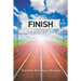 I Will Finish and I Won't Be Last