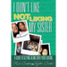 I Don't Like Not Liking My Sister