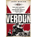 Verdun: The Lost History of the Most Important Battle of World War I, 1914-1918