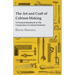 The Art and Craft of Cabinet-Making - A Practical Handbook to the Constuction of Cabinet Furniture