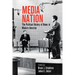 Media Nation: The Political History of News in Modern America
