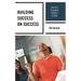 Building Success on Success: Teaching Struggling Students in Math
