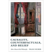 Causality, Counterfactuals, and Belief: More Means-End Philosophy