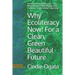 Why Ecoliteracy Now! For a Clean, Green Beautiful Future: Environmental Literacy - The Why Behind Place Based and Outdoor Experiential Learning