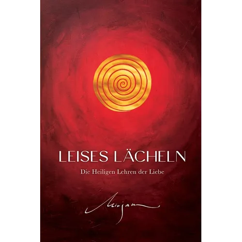 Leises Lächeln: Die Heiligen Lehren der Liebe