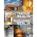 Building Berlin, Vol. 13: The Latest Architecture in and Out of the Capital