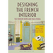 Designing the French Interior: The Modern Home and Mass Media