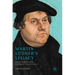 Martin Luther's Legacy: Reforming Reformation Theology for the 21st Century