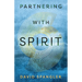 Partnering With Spirit