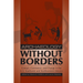 Archaeology without Borders: Contact, Commerce, and Change in the U.S. Southwest and Northwestern Mexico