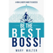 Be The Best Boss: A New Leader's Guide To Success