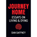 Journey Home: Essays on Living and Dying