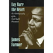 Lay Bare the Heart: An Autobiography of the Civil Rights Movement