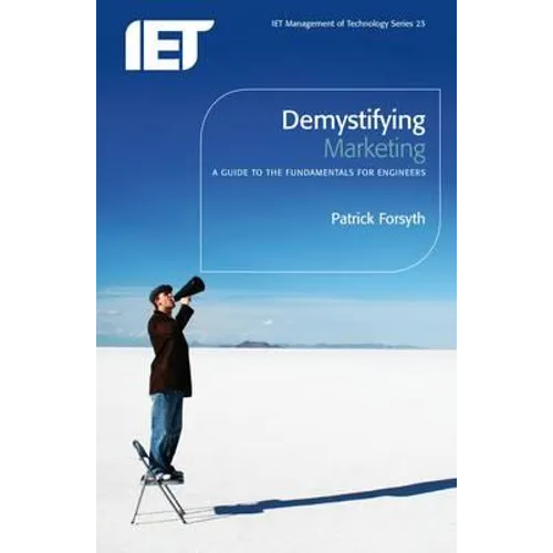 Demystifying Marketing: A Guide to the Fundamentals for Engineers