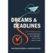Dreams and Deadlines: Using Personal OKRs to Achieve What Matters Most in Your Life, in Finance, Family, Health, or Career
