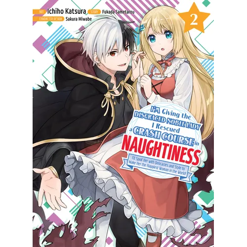 I'm Giving the Disgraced Noble Lady I Rescued a Crash Course in Naughtiness 2
