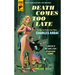 Death Comes Too Late