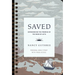 Saved Personal Bible Study: Experiencing the Promise of the Book of Acts (Includes Individual Access to the Video Study)