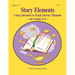 Story Elements: Grades 3-6: Using Literature to Teach Literary Elements