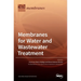 Membranes for Water and Wastewater Treatment