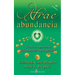 Atrae abundancia: Tecnicas espirituales para aumentar tu prosperidad