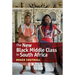 The New Black Middle Class in South Africa